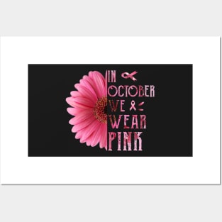 In October We Wear Pink Daisy Flower Breast Cancer Awareness Posters and Art